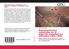 Representantes españoles en la legación española en Estambul 1833-1930 - Martín Asuero, Pablo