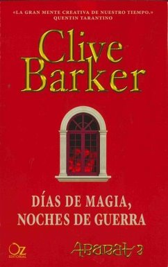 Dias de Magia, Noches de Guerra - Barker, Clive