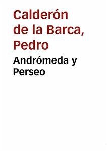 Andrómeda y Perseo (eBook, ePUB) - Calderon de la Barca, Pedro; Calderon de la Barca, Pedro