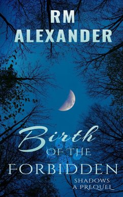 Birth of the Forbidden (eBook, ePUB) - Alexander, Rm