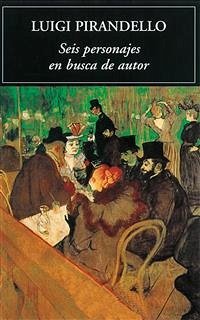 Seis personajes en busca de autor (eBook, ePUB) - Pirandello, Luigi