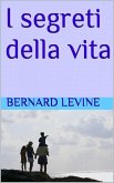 I segreti della vita (eBook, ePUB)