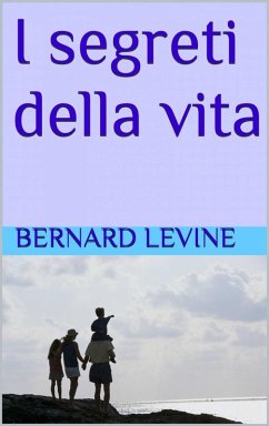 I segreti della vita (eBook, ePUB) - Levine, Bernard