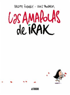 Las amapolas de Irak - Trondheim, Lewis; Findakly, Brigitte