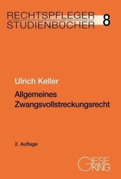 Allgemeines Zwangsvollstreckungsrecht - Keller, Ulrich