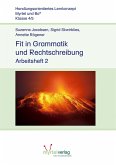 Fit in Grammatik und Rechtschreibung - Arbeitsheft 2