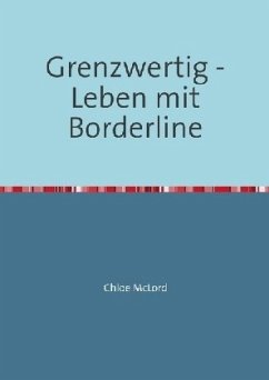 Grenzwertig - Leben mit Borderline - McLord, Chloe