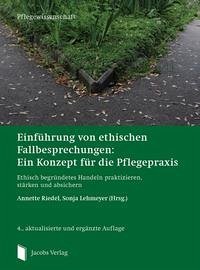 Einführung von ethischen Fallbesprechungen: Ein Konzept für die Pflegepraxis - Annette Riedel / Sonja Lehmeyer