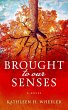 Brought to Our Senses (eBook, ePUB) - Bild 1