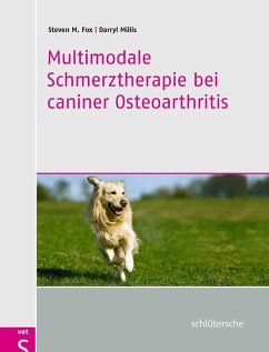 Multimodale Schmerztherapie bei caniner Osteoarthritis (eBook, PDF) - Fox, Steven M.; Millis, Darryl