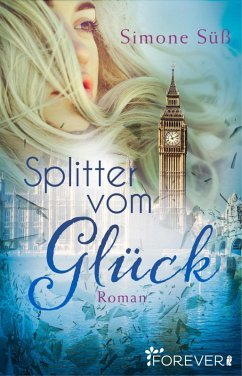 Splitter vom Glück (eBook, ePUB) - Süß, Simone