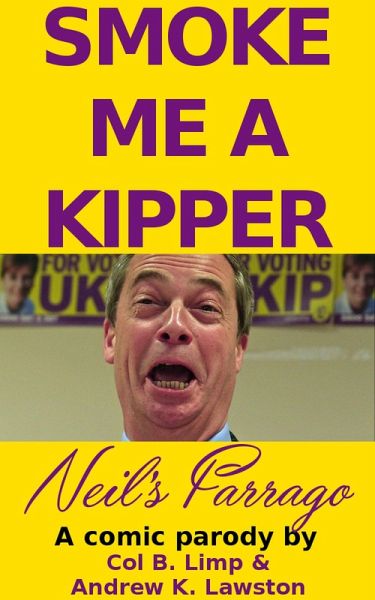 Smoke Me A Kipper: Neil's Farrago (eBook, ePUB)