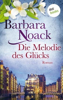 Die Melodie des Glücks (eBook, ePUB) - Noack, Barbara