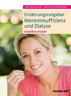 Ernährungsratgeber Niereninsuffizienz und Dialyse (eBook, PDF) - Müller, Sven-David; Weißenberger, Christiane