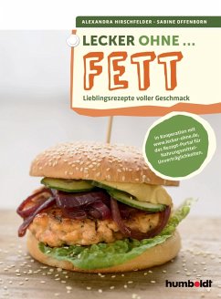 Lecker ohne ... Fett (eBook, PDF) - Hirschfelder, Alexandra; Offenborn, Sabine
