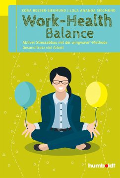 Work-Health Balance (eBook, PDF) - Siegmund, Lola Ananda; Besser-Siegmund, Cora