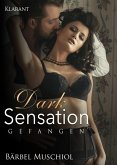 Dark Sensation - Gefangen. Erotischer Roman (eBook, ePUB)
