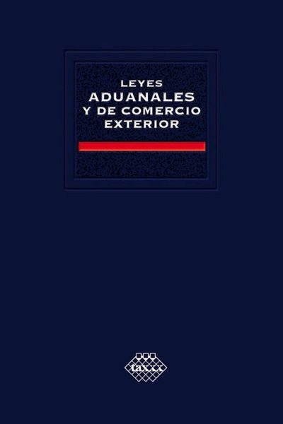 Leyes aduanales y de comercio exterior 2016 (eBook, ePUB)