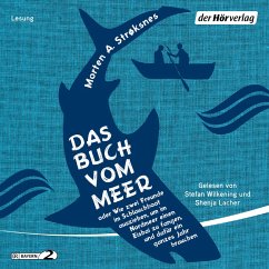 Das Buch vom Meer oder Wie zwei Freunde im Schlauchboot ausziehen, um im Nordmeer einen Eishai zu fangen, und dafür ein ganzes Jahr brauchen (MP3-Download) - Strøksnes, Morten A.