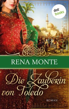 Die Zauberin von Toledo (eBook, ePUB) - Monte, Rena