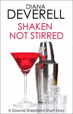 Shaken, Not Stirred: A Dawna Shepherd Short Story (FBI Special Agent Dawna Shepherd Mysteries, #4) (eBook, ePUB) - Deverell, Diana