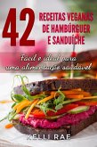 42 Receitas Veganas de Hambúrguer e Sanduíche: Fácil e ideal para uma alimentação saudável (eBook, ePUB)