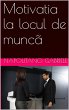 Motivatia la locul de munca (eBook,... - Bild 1