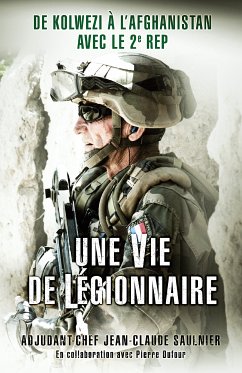 Une vie de légionnaire (eBook, ePUB) - Saulnier, Jean-Claude