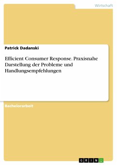 Efficient Consumer Response. Praxisnahe Darstellung der Probleme und Handlungsempfehlungen (eBook, PDF)