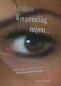 Nur ein Wimpernschlag entfernt - Schwertfeger, Birgit