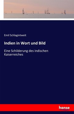 Indien in Wort und Bild - Schlagintweit, Emil