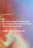 Die Benchmarking-Praxisanalyse© als Direktmarketing-Instrument der Pharma-Industrie (eBook, ePUB)