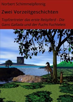 Zwei Vorzeitgeschichten (eBook, ePUB) - Schimmelpfennig, Norbert