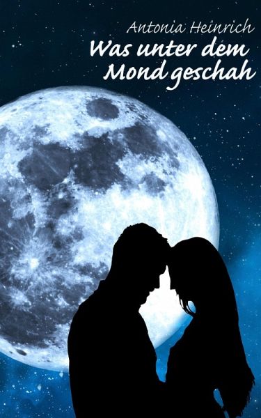 Was unter dem Mond geschah (eBook, ePUB) Was unter dem Mond geschah (eBook, ePUB)