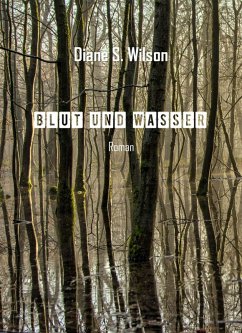 Blut und Wasser (eBook, ePUB) - Wilson, Diane S.