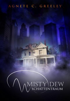 MISTY DEW 3 (eBook, ePUB) - Greeley, Agnete C.; Heinzmann, Sara