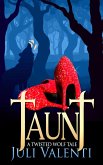 Taunt: A Twisted Wolf Tale (eBook, ePUB)