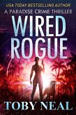 Wired Rogue (Paradise Crime Thrillers, #2) (eBook, ePUB)