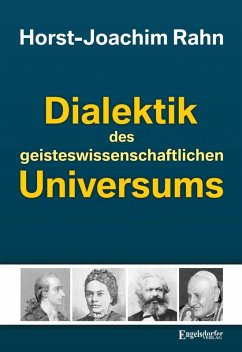 Dialektik des geisteswissenschaftlichen Universums (eBook, ePUB) - Rahn, Horst-Joachim