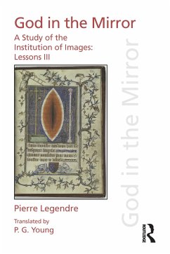 Pierre Legendre Lessons III God in the Mirror - Legendre, Pierre