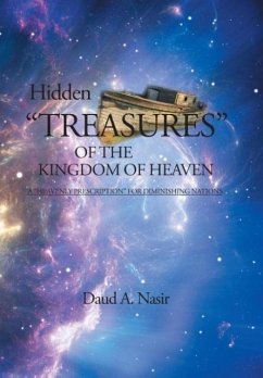 Hidden Treasures Of The Kingdom Of Heaven - Nasir, Daud A.