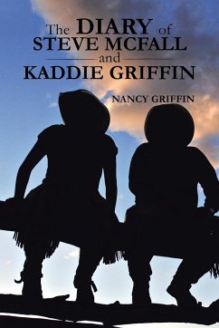 The Diary of Steve McFall and Kaddie Griffin - Griffin, Nancy