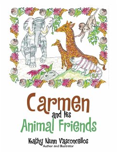 Carmen and His Animal Friends - Vasconcellos, Kathy Nunn