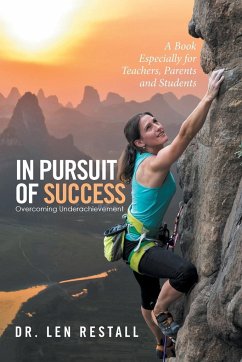 In Pursuit of Success-Overcoming Underachievement - Restall, Len