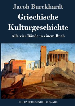 Griechische Kulturgeschichte - Burckhardt, Jacob Chr.