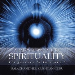 A Rational Approach to Spirituality - Guru, Balachandher Krishnan