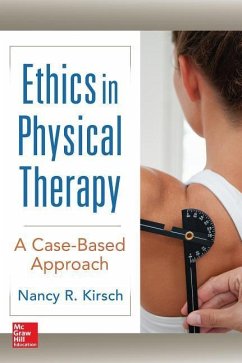 Ethics in Physical Therapy: A Case Based Approach - Kirsch, Nancy