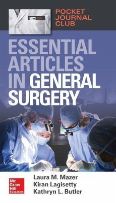 Pocket Journal Club: Essential Articles in General Surgery - Mazer, Laura M; Lagisetty, Kiran; Butler, Kathryn L