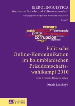 Politische Online-Kommunikation im kolumbianischen Präsidentschaftswahlkampf 2010 - Leschzyk, Dinah