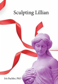 Sculpting Lillian - Pachler, Iris